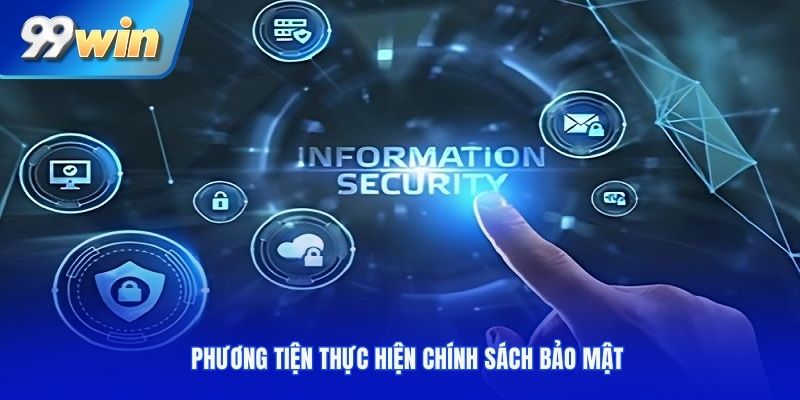 Phương tiện thực hiện chính sách bảo mật