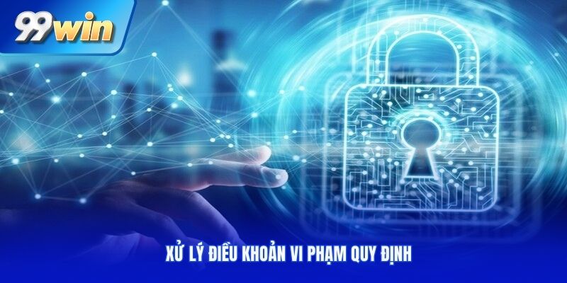 Xử lý điều khoản vi phạm quy định