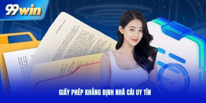 Giấy phép khẳng định nhà cái uy tín