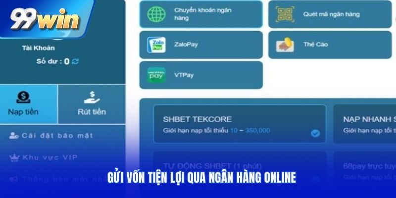 Gửi vốn tiện lợi qua ngân hàng online