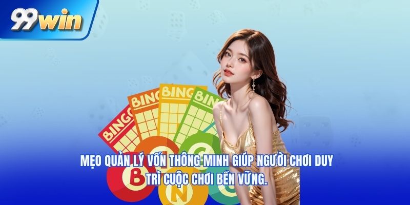 Mẹo quản lý vốn thông minh giúp người chơi duy trì cuộc chơi bền vững